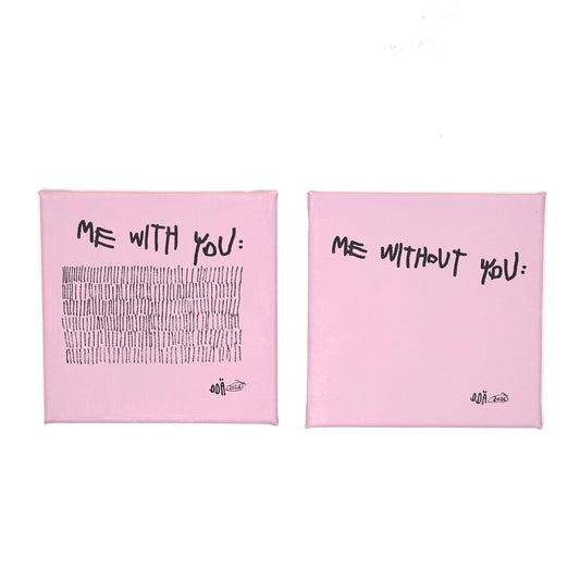 ME WITH/WITHOUT YOU
